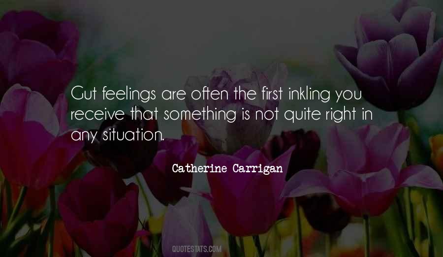 Quotes About Gut Feelings #1402986