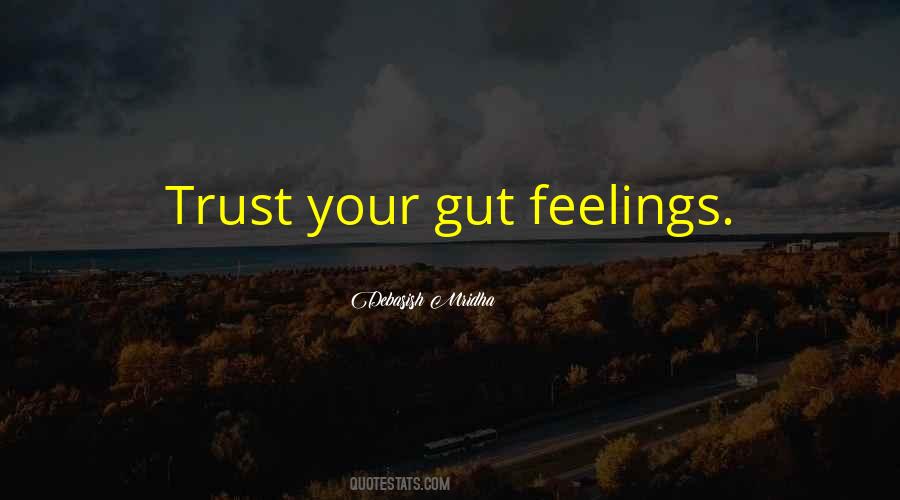 Quotes About Gut Feelings #945335