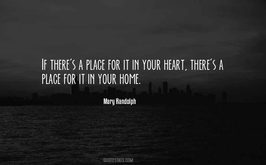 Quotes About A Place In Your Heart #827823