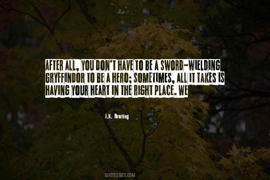Quotes About A Place In Your Heart #842523