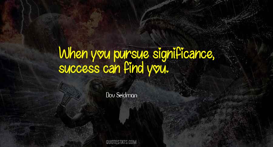 Quotes About Success And Significance #1769485