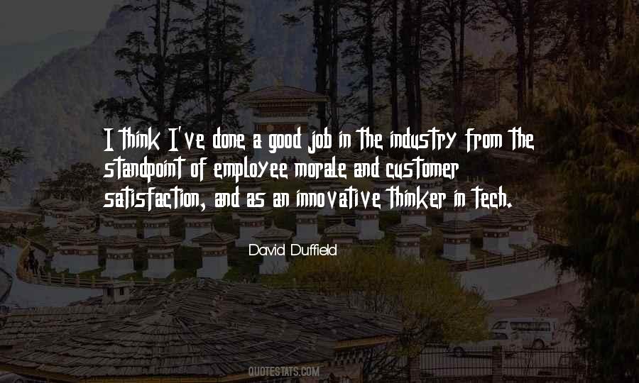 Satisfaction Of A Job Well Done Quotes #1356882