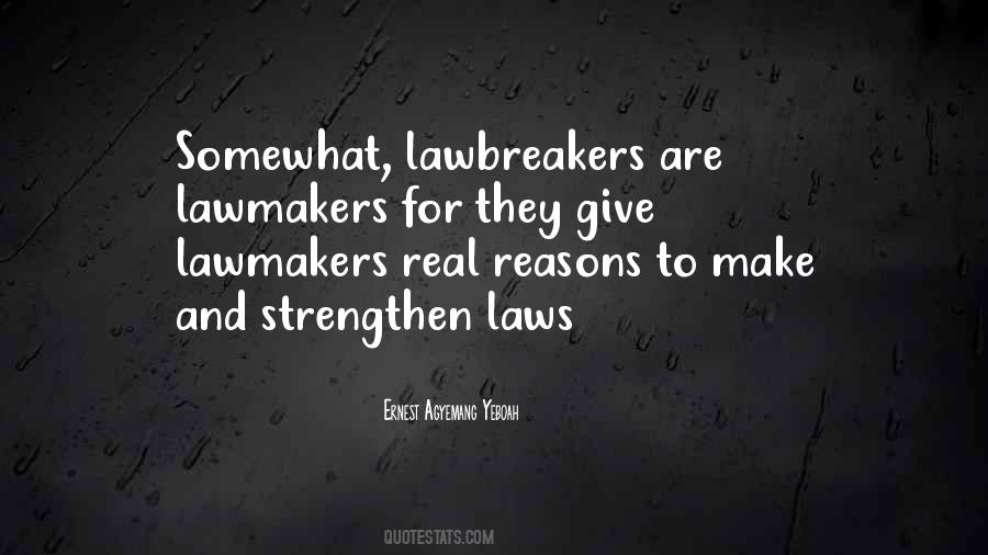 Quotes About Lawbreakers #520905