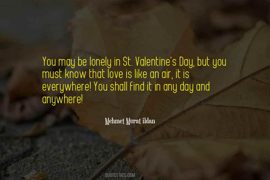 Quotes About St Valentine's Day #1198523