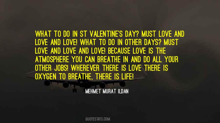 Quotes About St Valentine's Day #799357