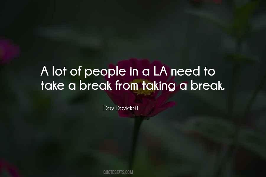 Quotes About Taking A Break #1777985