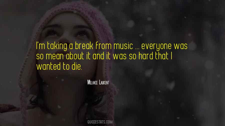 Quotes About Taking A Break #1852640