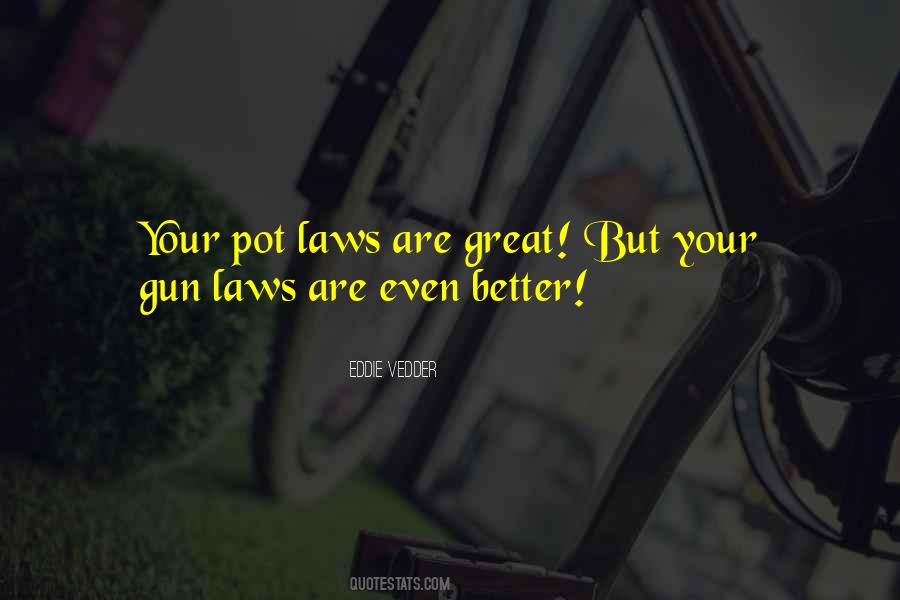 Quotes About Gun Laws #1014939