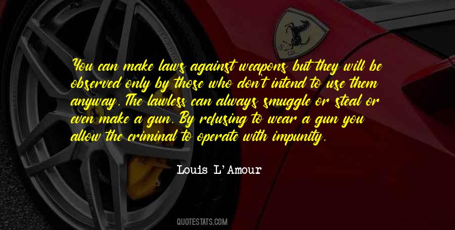 Quotes About Gun Laws #691415