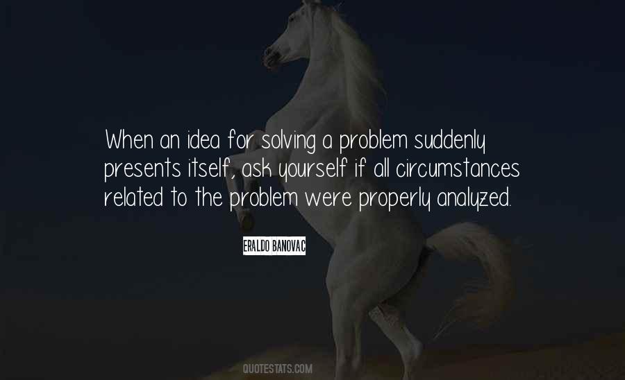 Solving A Problem Quotes #1061212