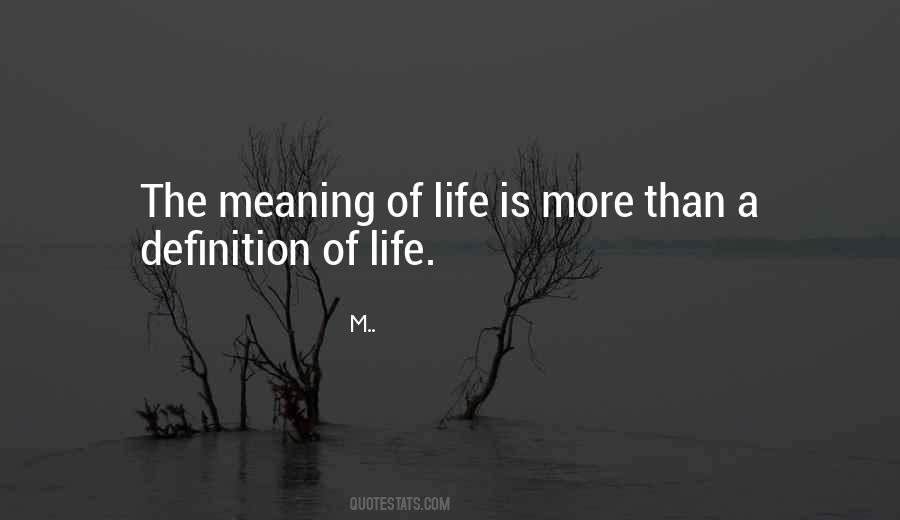 Quotes About Meaning Of Life #1220619