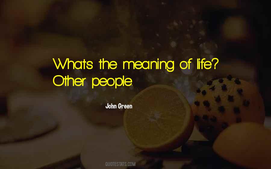 Quotes About Meaning Of Life #948334