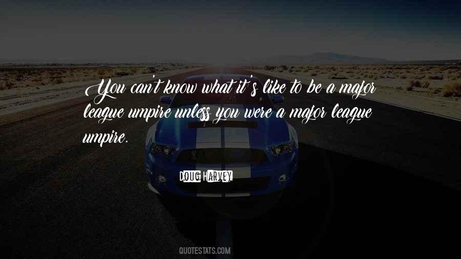 What It S Like Quotes #1181471