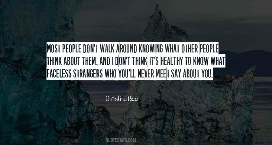 Quotes About Never Knowing What To Say #1234810