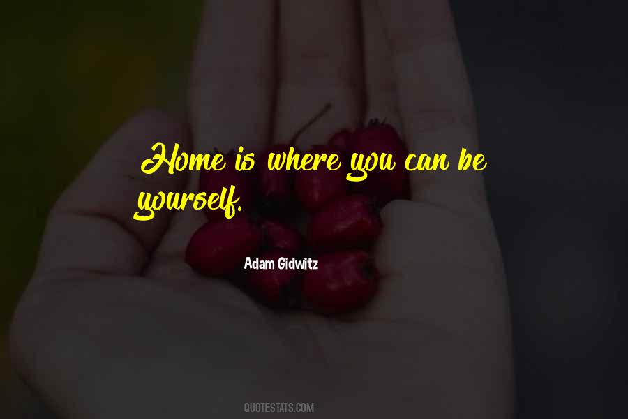Home Is Where Quotes #1080378