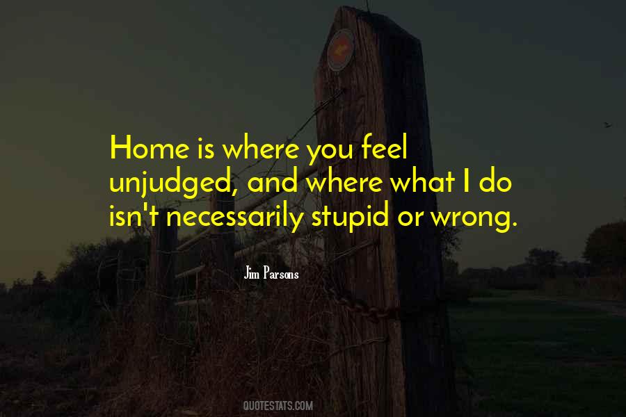 Home Is Where Quotes #1537048