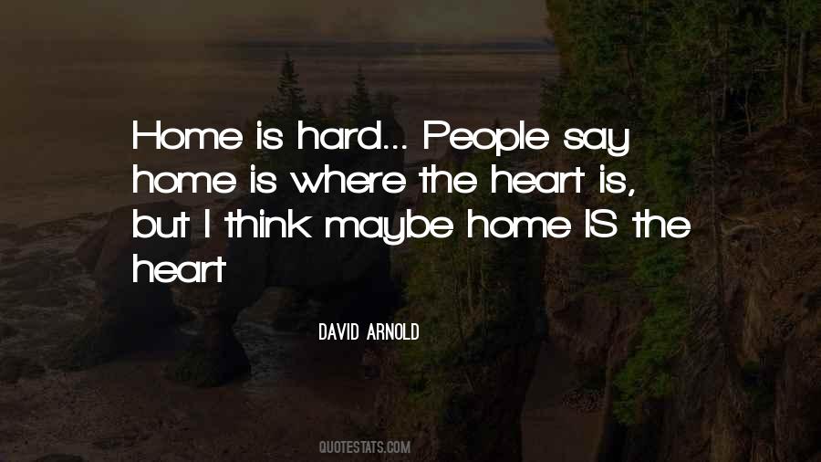 Home Is Where Quotes #1665579