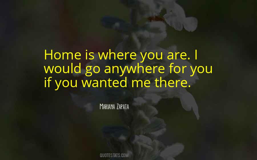 Home Is Where Quotes #1845542