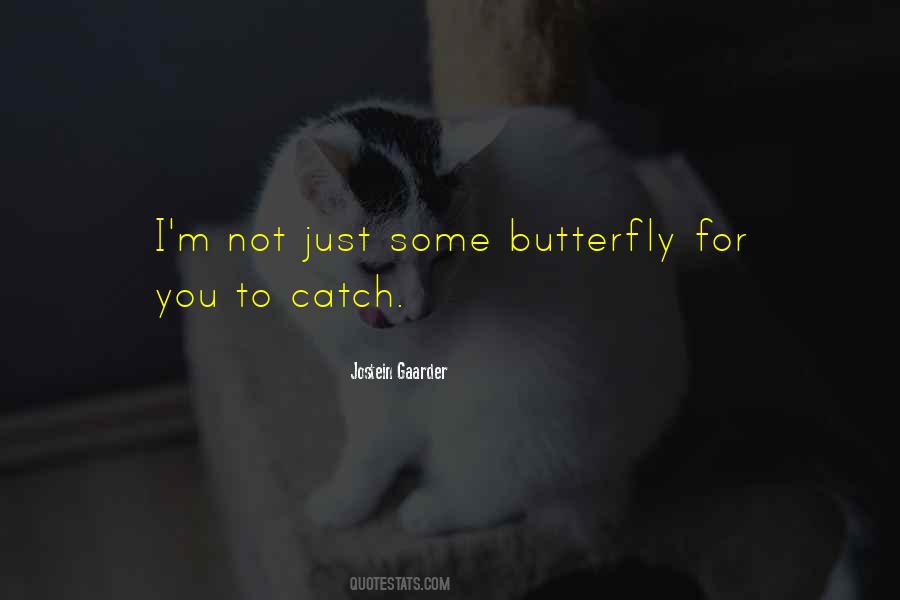 Quotes About Butterfly #1399813