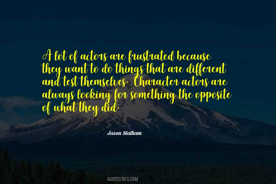 Quotes About Looking For Something Different #1368045