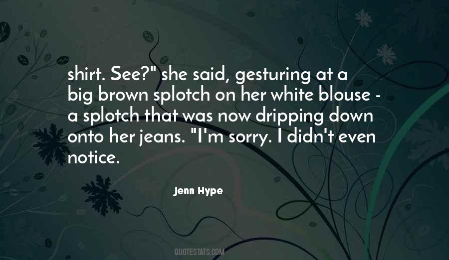Quotes About White Jeans #911444