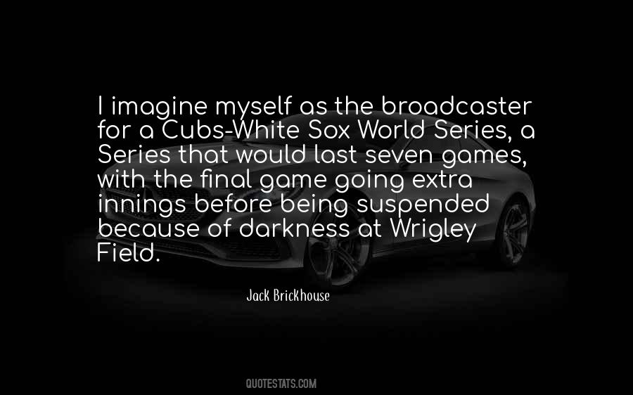 Quotes About World Series #1385718