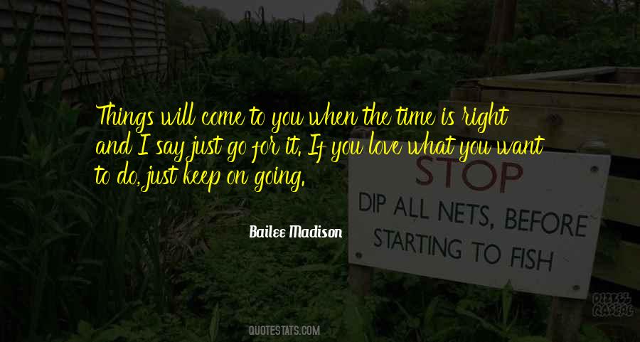 Quotes About When The Time Is Right #1269778