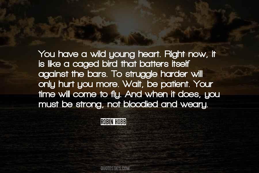 Quotes About When The Time Is Right #168415