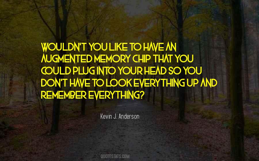 Quotes About Remember Everything #1503573