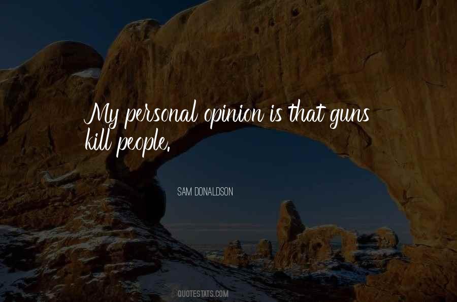 Personal Opinions Quotes #1051824
