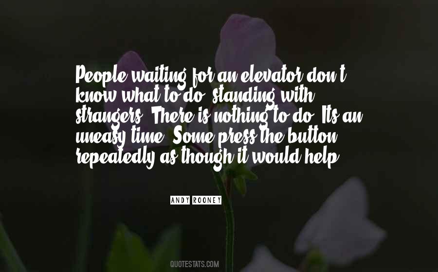 Know Its Time Quotes #252360