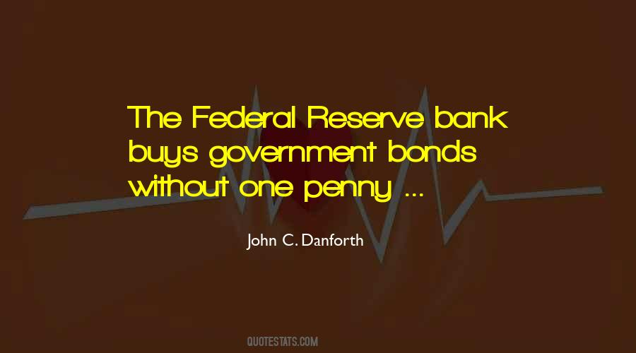 Quotes About The Federal Reserve #277648