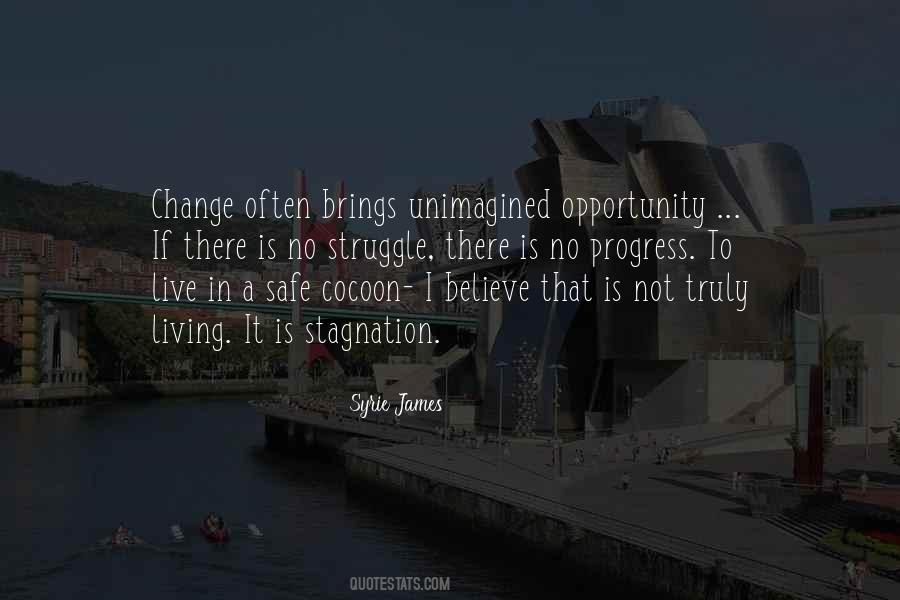 Opportunity To Change Quotes #916994