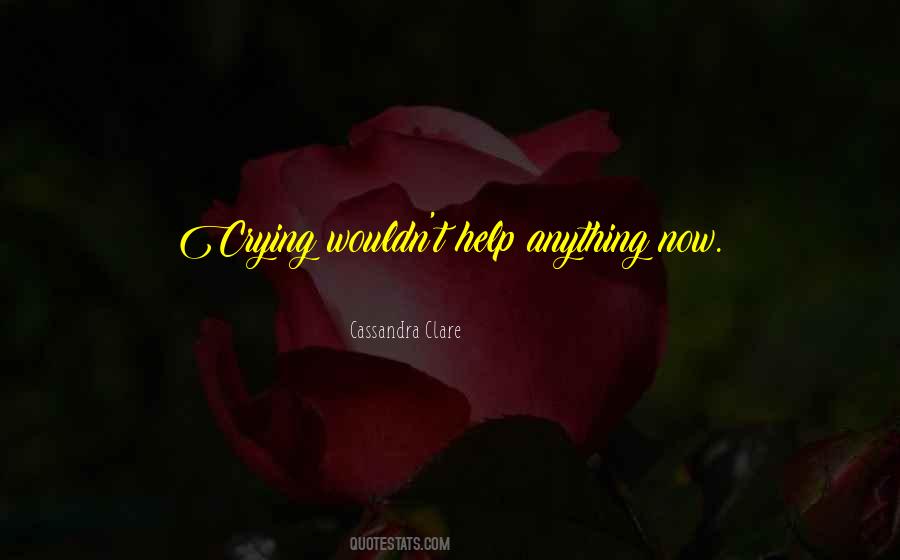 Quotes About Crying Out For Help #1729483