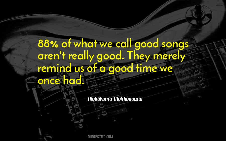 Quotes About Good Songs #92792