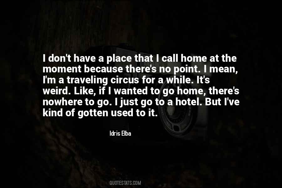 Quotes About There Is No Place Like Home #137080
