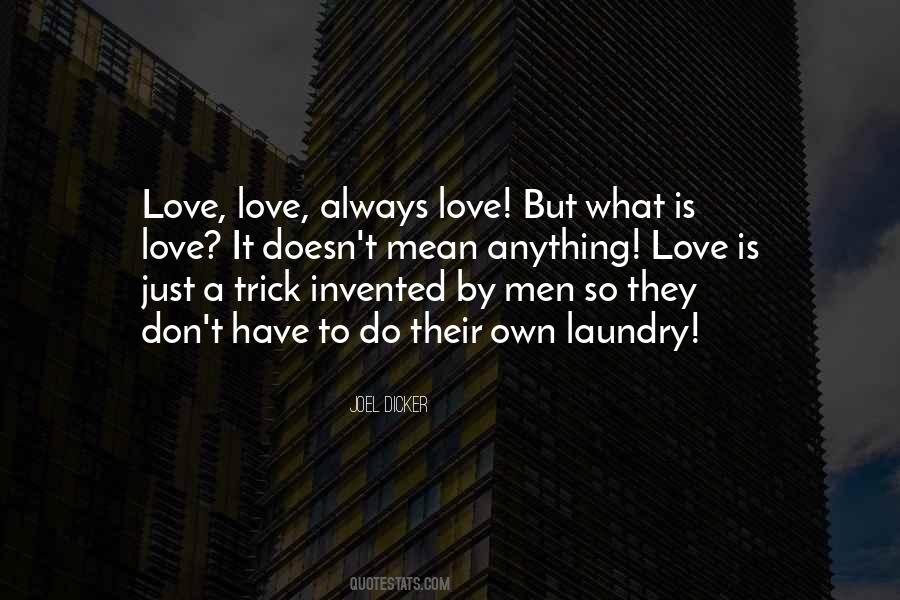 Quotes About What Is Love #218167