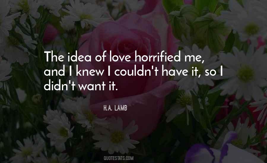 Quotes About The Idea Of Love #1714018