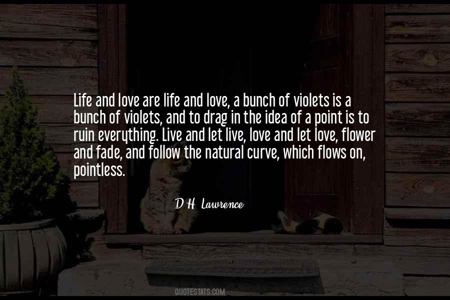 Quotes About The Idea Of Love #221286