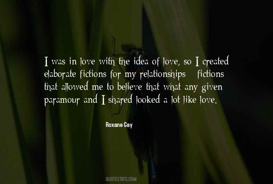 Quotes About The Idea Of Love #284558