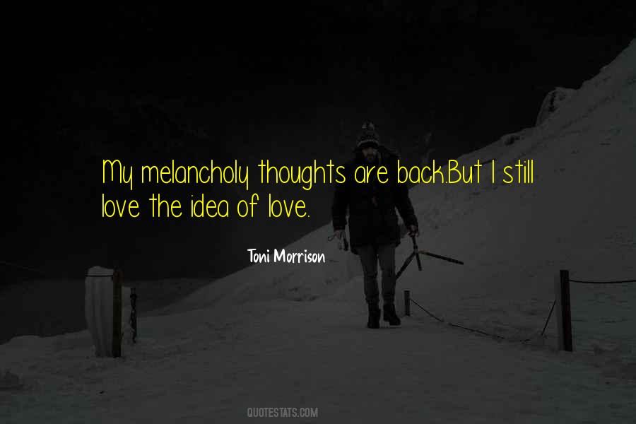 Quotes About The Idea Of Love #368545