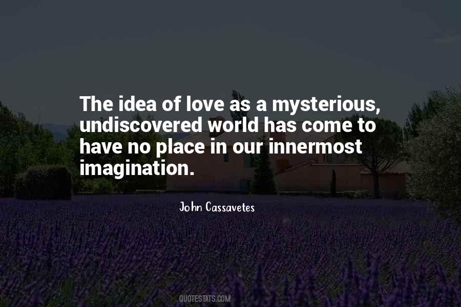 Quotes About The Idea Of Love #408584