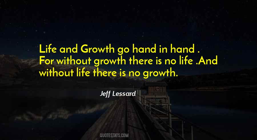 Quotes About Growth And Life #17445