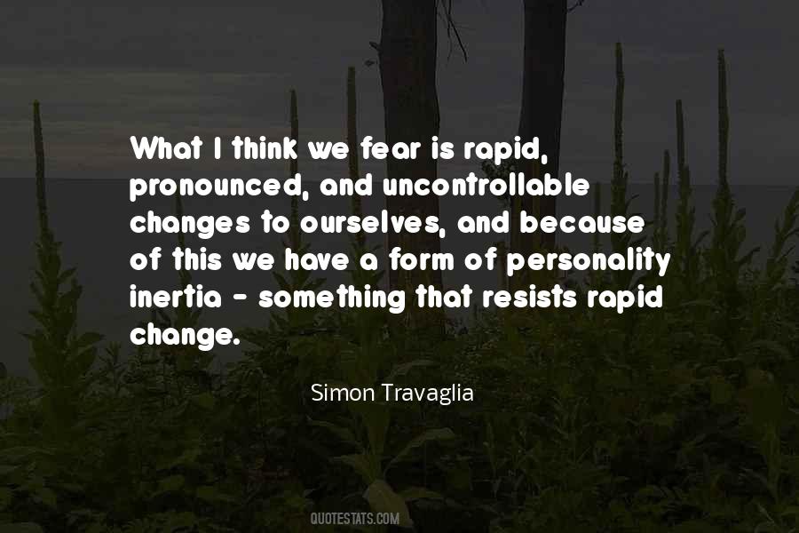 Quotes About Fear Of Change #44902