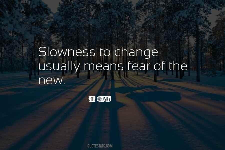 Quotes About Fear Of Change #534336