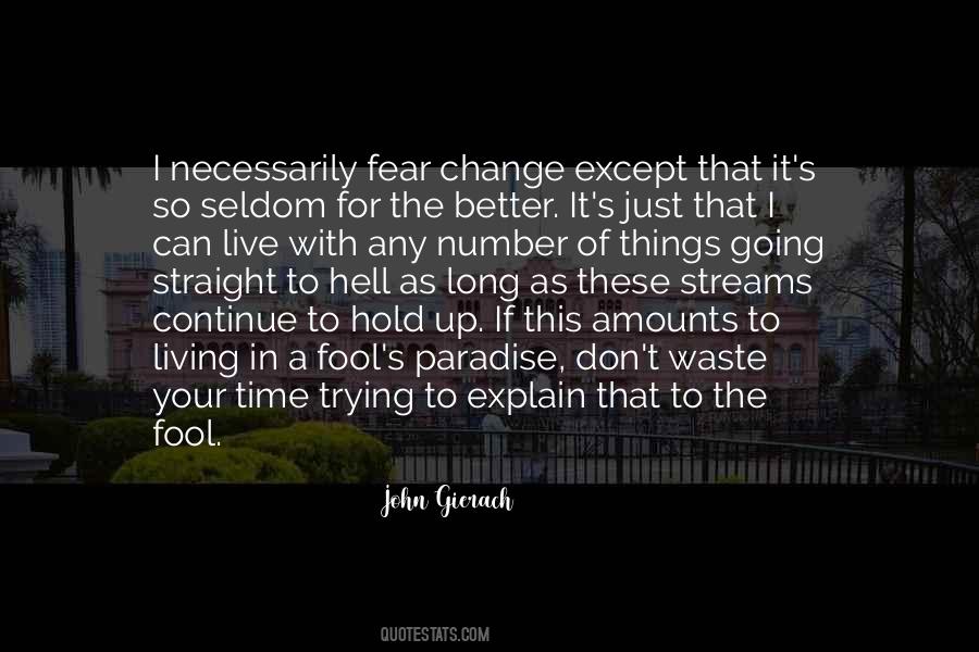Quotes About Fear Of Change #538392