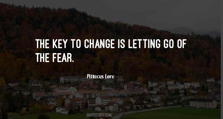 Quotes About Fear Of Change #682886