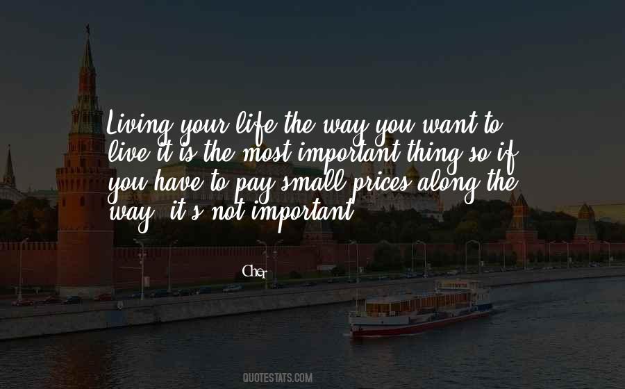 Quotes About Living The Life You Want #997277