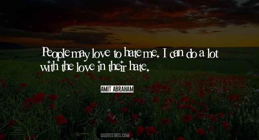 Quotes About Love To Hate #1566717