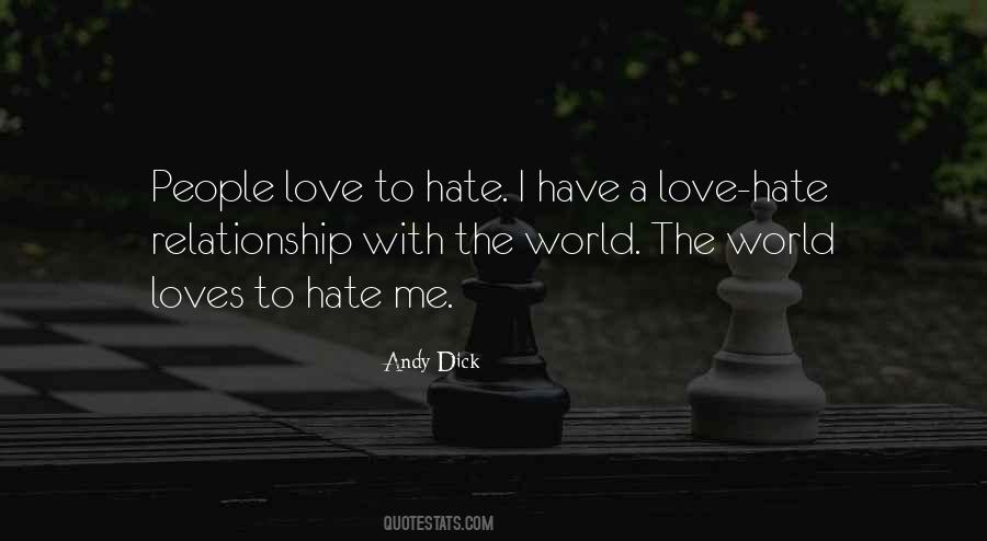 Quotes About Love To Hate #239887